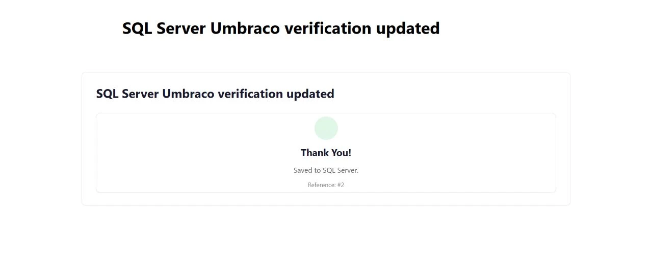 A browser submission completed successfully on the SQL Server-backed Umbraco test installation.